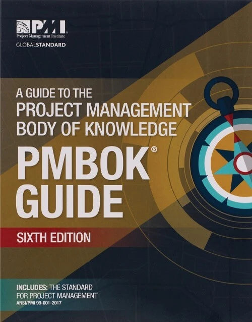 A Guide to the Project Management Body of Knowledge (PMBOK Guide) 6th Edition : ISBN 9781628251845