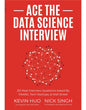 Ace the Data Science Interview: 201 Real Interview Questions Asked By FAANG, Tech Startups, & Wall Street