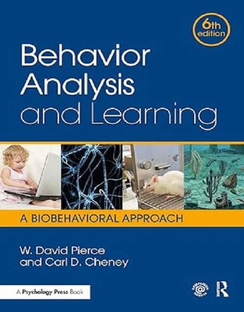 Cover of Behavior Analysis and Learning 6th edition book by W. David Pierce and Carl D. Cheney with images of child, neurons, lab rat, and marine life