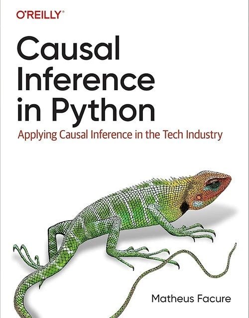 Cover of O'Reilly book 'Causal Inference in Python' with lizard illustration, author Matheus Facure