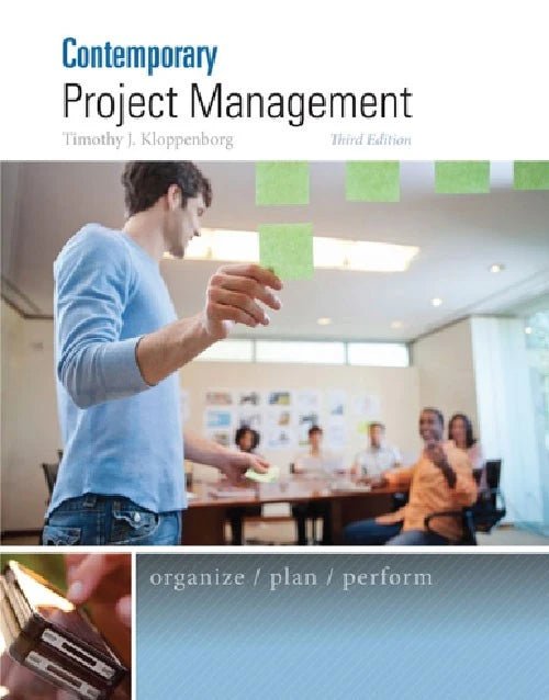 Book cover of Contemporary Project Management 3rd Edition by Timothy J. Kloppenborg featuring a man with sticky notes leading a team meeting