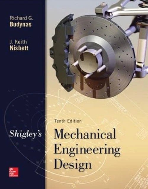 Cover of Shigley's Mechanical Engineering Design 10th Edition textbook featuring brake disc illustration